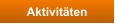 Aktivitäten