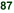 87